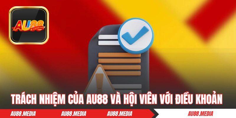 Trách nhiệm của AU88 và hội viên với điều khoản sử dụng