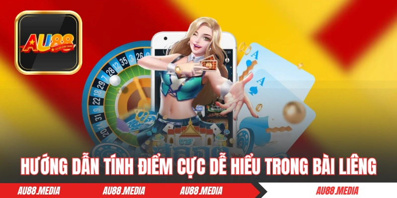 Hướng dẫn tính điểm cực dễ hiểu trong bài Liêng